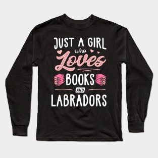 Just A Girl Who Loves Books And Labradors Long Sleeve T-Shirt